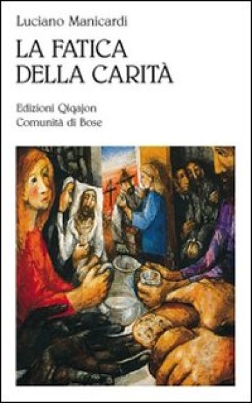 La fatica della carità. Le opere di misericordia-0
