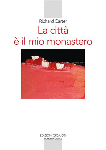 La città è il mio monastero