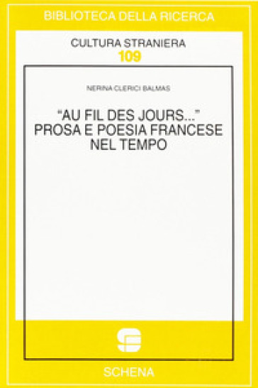 Au fil des jours... Prosa e poesia francese nel tempo