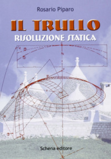 Il Trullo. Rivoluzione Statica