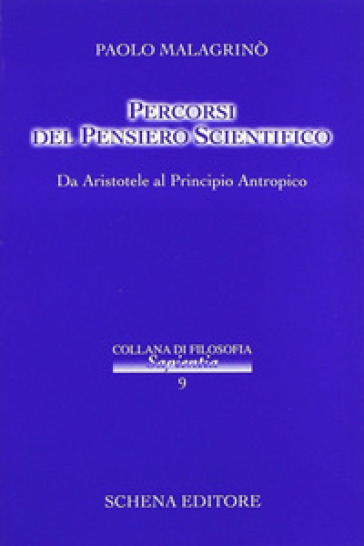 Percorsi del pensiero scientifico. Da Aristotele al principio antropico