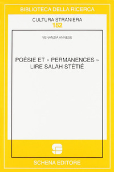 Poésie et «permanences». Lire Salah Stétié