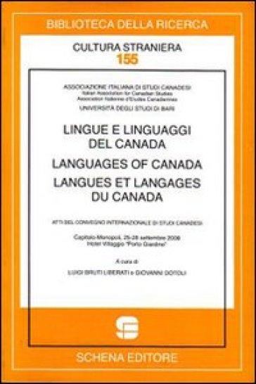 Lingue e linguaggi del Canada-Languages of Canada-Langues et langages du Canada. Atti del convegno internazionale di Studi Canadesi (Monopoli, settembre 2208). Ediz. multilingue