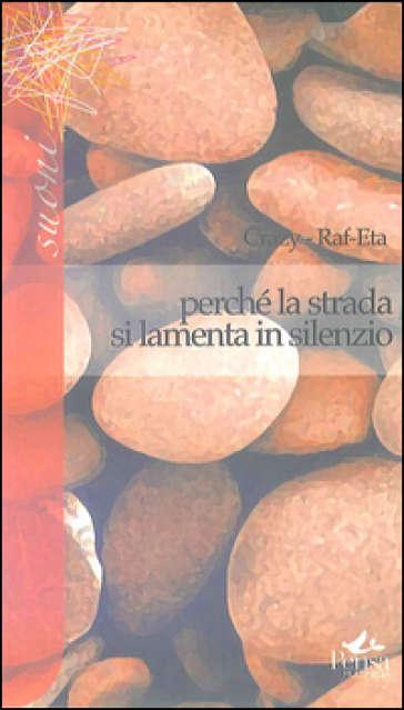 Perché la strada si lamenta in silenzio