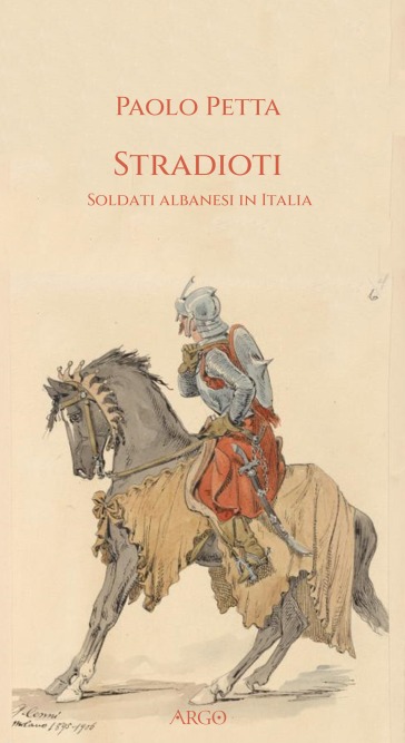 Stradioti. Soldati albanesi in Italia (secc. XV-XIX)