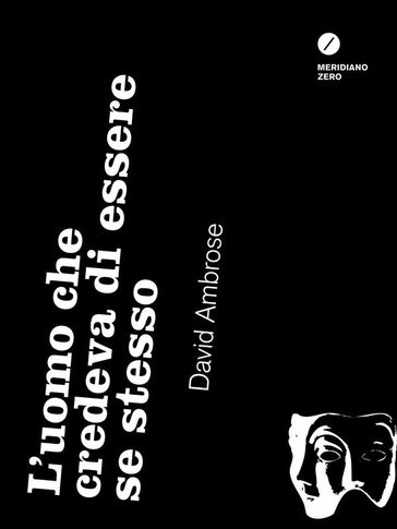 L'uomo che credeva di essere se stesso