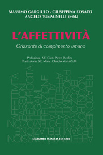 L'affettività. Orizzonte Di Compimento Umano