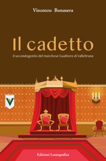 Il cadetto. Il secondogenito del marchese Gualtiero di Vallebruna