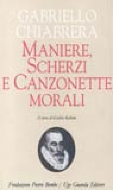 Maniere, Scherzi E Canzonette Morali