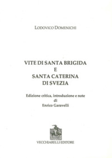 Vite di Santa Brigida e Santa Caterina di Svezia. Ediz. critica