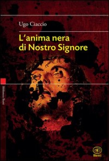 L'anima Nera Di Nostro Signore