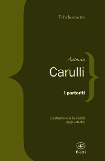 I partoriti. L'estinzione e la civiltà degli infertili