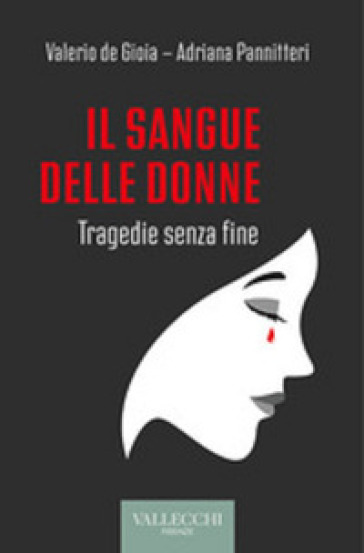 Il sangue delle donne. Tragedie senza fine-0