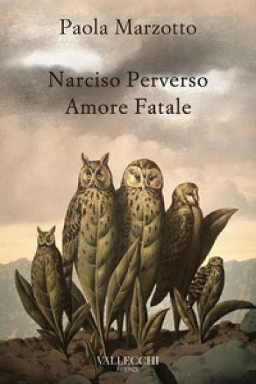 Narciso Perverso. Amore Fatale. Ediz. Integrale