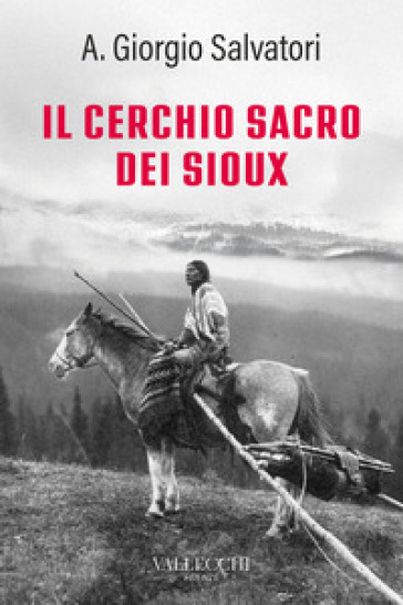 Il cerchio sacro dei sioux. Ediz. integrale