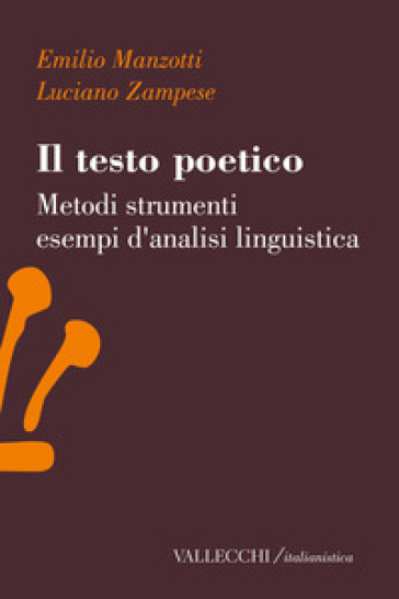 Il testo poetico, Metodi, strumenti, esempi d'analisi linguistica