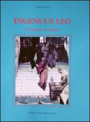 Ingenuus Leo. L'immagine Di Agrippa