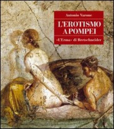 L'erotismo A Pompei
