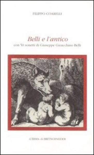 Belli e l'antico. Con 50 sonetti di Belli-0