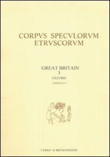 Corpus speculorum etruscorum. Great Britain. Vol. 3: Oxford
