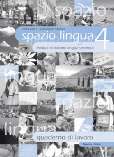 Spazio lingua. Moduli di italiano lingua seconda. Quaderno di lavoro. Per la Scuola media. Vol. 4