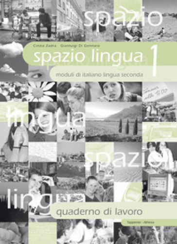 Spazio lingua. Moduli di italiano lingua seconda. Quaderno di lavoro. Per la Scuola media. Vol. 1