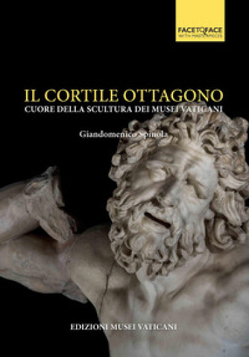 Il Cortile Ottagono. Cuore della scultura dei Musei Vaticani
