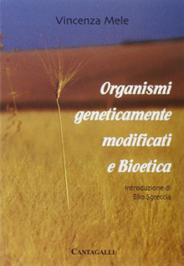 Organismi geneticamente modificati e bioetica