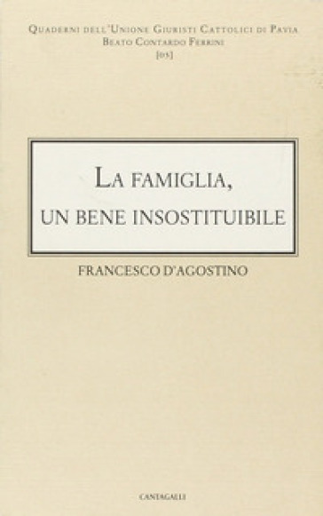 La famiglia: un bene insostituibile