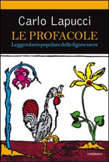 Le Profacole. Leggendario Popolare Delle Figure Sacre
