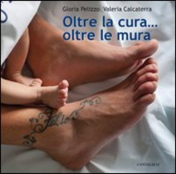 Oltre La Cura... Oltre Le Mura