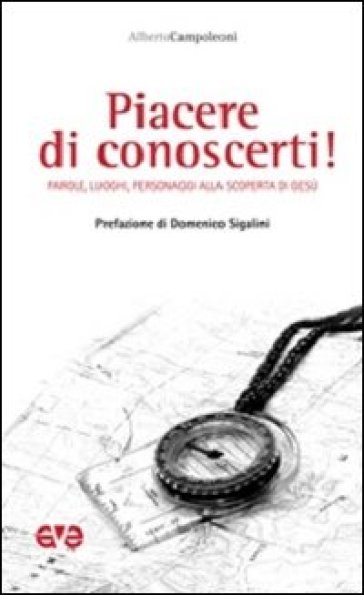 Piacere di conoscerti! Parole, luoghi, personaggi alla scoperta di Gesù
