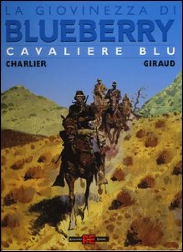 Cavaliere Blu. La Giovinezza Di Blueberry