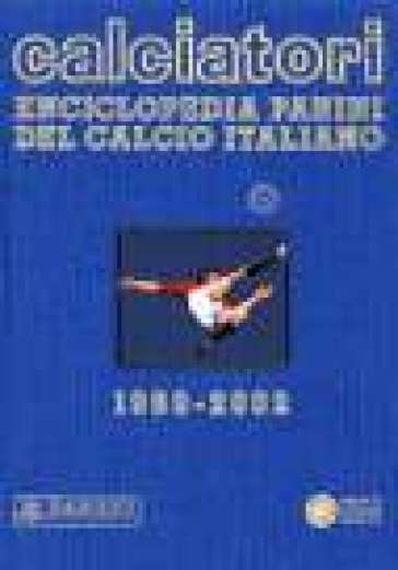 Calciatori 00-02. Enciclopedia Panini del calcio italiano. Con indice. Vol. 9