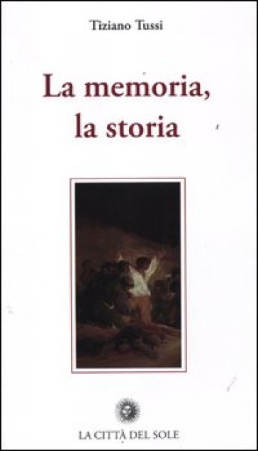 La Memoria, La Storia