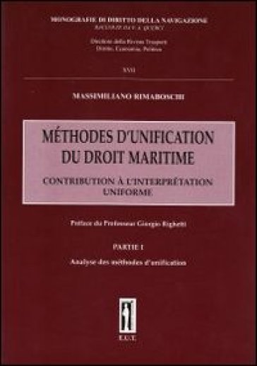 Méthodes d'unification du droit maritime. Vol. 1