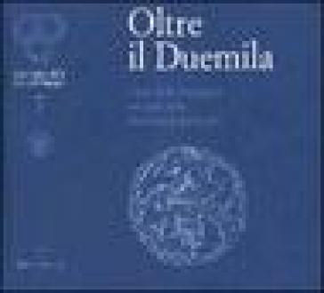 Oltre il Duemila. L'arte della medaglia nei coni della Picchiani &amp; Barlacchi. Catalogo della mostra (Firenze, 2000)