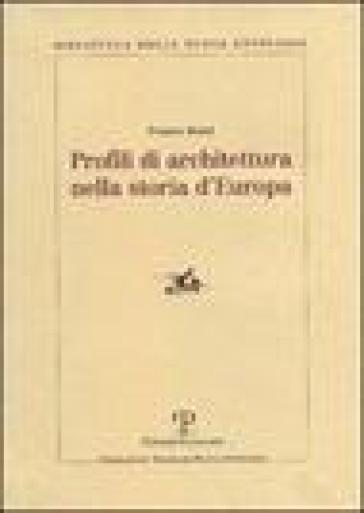 Profili di architettura nella storia d'Europa