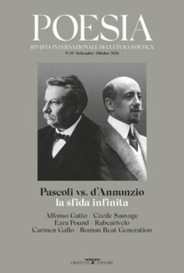 Poesia. Rivista internazionale di cultura poetica. Nuova serie. Vol. 39: Pascoli vs D'Annunzio. La sfida infinita