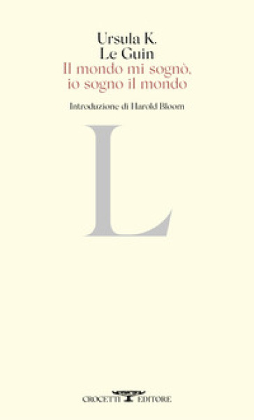 Il mondo mi sognò, io sogno il mondo