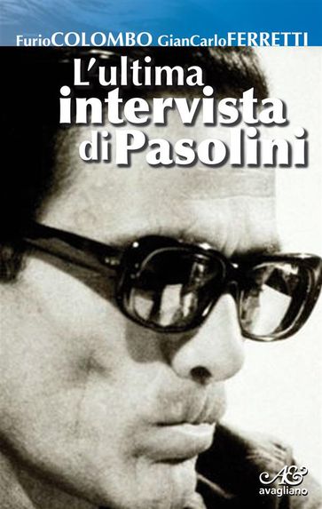 L'ultima intervista di Pasolini