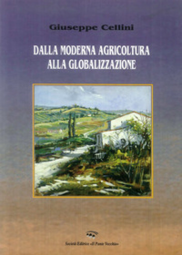 Dalla moderna agricoltura alla globalizzazione