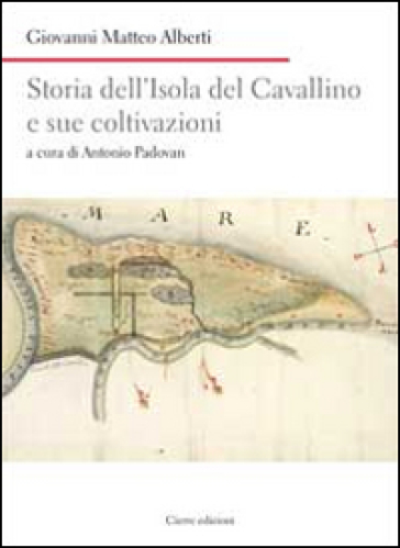 Storia dell'isola del Cavallino e sue coltivazioni