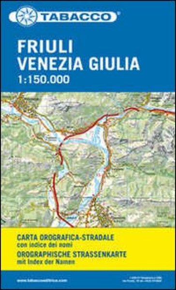 Carta stradale. Friuli Venezia Giulia. 1:150.000