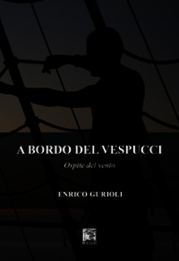 A bordo del Vespucci. Ospite del vento