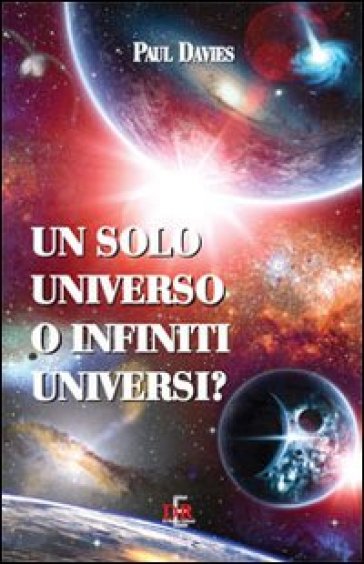 Un Solo Universo O Infiniti Universi?