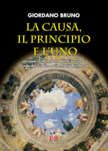 La causa, il principio e l'uno