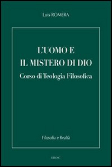 L'uomo e il mistero di Dio. Corso di teologia filosofica