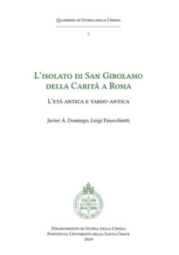 L'isolato di San Girolamo della Carità a Roma. L'età antica e tardo antica
