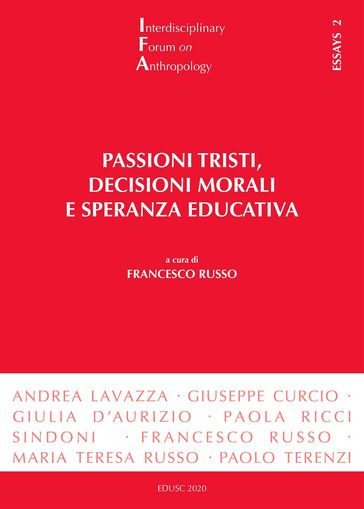 Passioni tristi, decisioni morali e speranza educativa